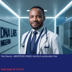 Abortion Panel AntiHLA Antibodies Test cost NGN 440000
