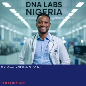 Albumin Fluid Test cost NGN 2808