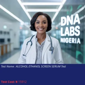 Alcohol Ethanol Screen Serum Test cost NGN 15912
