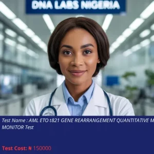 AML ETO T821 Gene Rearrangement Quantitative MRD Monitor Test cost NGN 150000