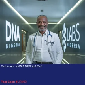 Anti A Titre IgG Test cost NGN 23400