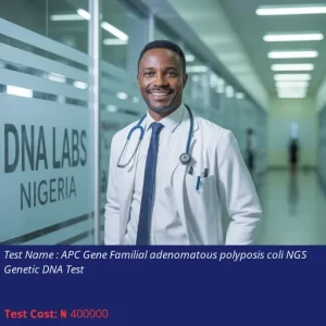 APC Gene Familial Adenomatous Polyposis Coli NGS Genetic DNA Test cost NGN 400000