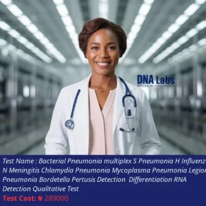 Bacterial Pneumonia Multiplex S Pneumonia H Influenza N Meningitis Chlamydia Pneumonia Mycoplasma Pneumonia Legionella Pneumonia Bordetella Pertusis Detection Differentiation RNA Detection Qualitative Test cost NGN 289000