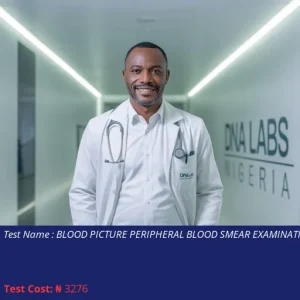 Blood Picture Peripheral Blood Smear Examination Test cost NGN 3276