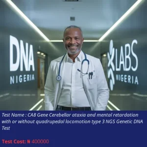 CA8 Gene Cerebellar Ataxia and Mental Retardation with or without Quadrupedal Locomotion Type 3 NGS Genetic DNA Test cost NGN 400000