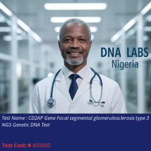 CD2AP Gene Focal Segmental Glomerulosclerosis Type 3 NGS Genetic DNA Test cost NGN 400000
