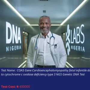 COA5 Gene Cardioencephalomyopathy Fatal Infantile Due to Cytochrome C Oxidase Deficiency Type 3 NGS Genetic DNA Test cost NGN 400000