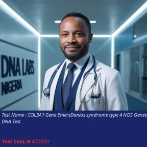 COL3A1 Gene Ehlers-Danlos Syndrome Type 4 NGS Genetic DNA Test cost NGN 400000