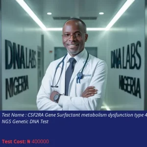 CSF2RA Gene Surfactant Metabolism Dysfunction Type 4 NGS Genetic DNA Test cost NGN 400000