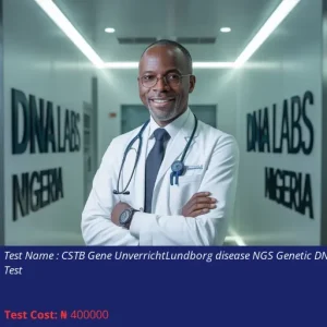 CSTB Gene Unverricht-Lundborg Disease NGS Genetic DNA Test cost NGN 400000