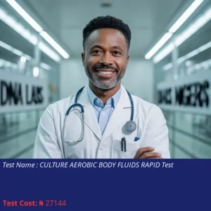 Culture Aerobic Body Fluids Rapid Test cost NGN 27144