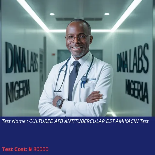 Cultured AFB Antitubercular DST Amikacin Test cost NGN 80000