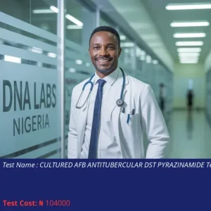 Cultured AFB Antitubercular DST Pyrazinamide Test cost NGN 104000