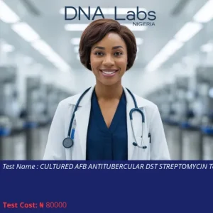 Cultured AFB Antitubercular DST Streptomycin Test cost NGN 80000