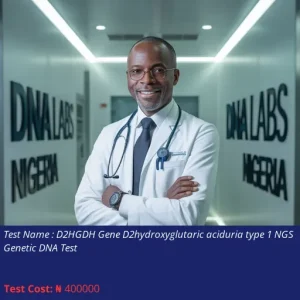 D2HGDH Gene D2hydroxyglutaric Aciduria Type 1 NGS Genetic DNA Test cost NGN 400000