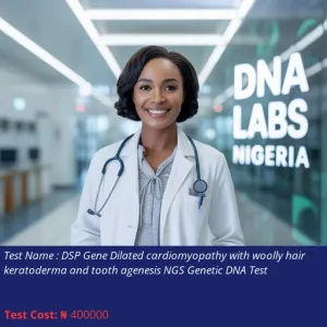 DSP Gene Dilated Cardiomyopathy with Woolly Hair Keratoderma and Tooth Agenesis NGS Genetic DNA Test cost NGN 400000