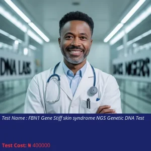 FBN1 Gene Stiff Skin Syndrome NGS Genetic DNA Test cost NGN 400000