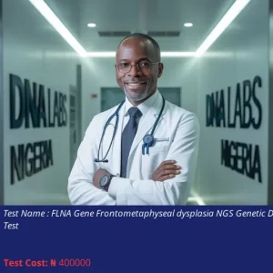 FLNA Gene Frontometaphyseal Dysplasia NGS Genetic DNA Test cost NGN 400000