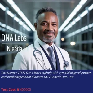 GFM2 Gene Microcephaly with Simplified Gyral Pattern and Insulin-Dependent Diabetes NGS Genetic DNA Test cost NGN 400000