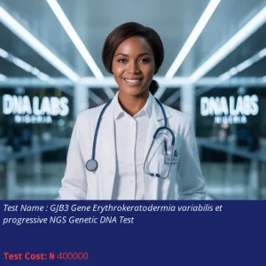 GJB3 Gene Erythrokeratodermia Variabilis Et Progressive NGS Genetic DNA Test cost NGN 400000