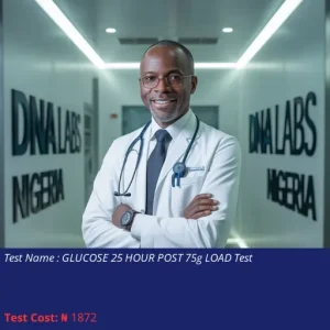 Glucose 25 Hour Post 75g Load Test cost NGN 1872