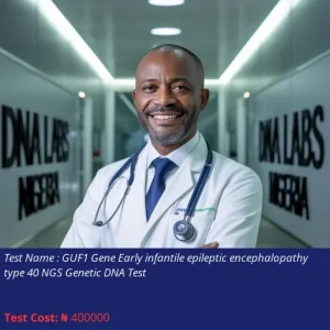 GUF1 Gene Early Infantile Epileptic Encephalopathy Type 40 NGS Genetic DNA Test cost NGN 400000