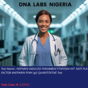 Heparin Induced Thrombocytopenia HIT Anti Platelet Factor 4 Heparin PF4H IgG Quantitative Test cost NGN 320000