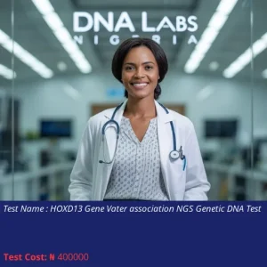 HOXD13 Gene Vater Association NGS Genetic DNA Test cost NGN 400000