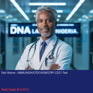 Immunohistochemistry CD21 Test cost NGN 60000