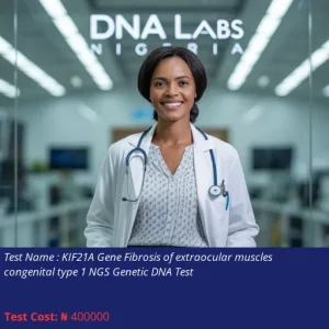 KIF21A Gene Fibrosis of Extraocular Muscles Congenital Type 1 NGS Genetic DNA Test cost NGN 400000