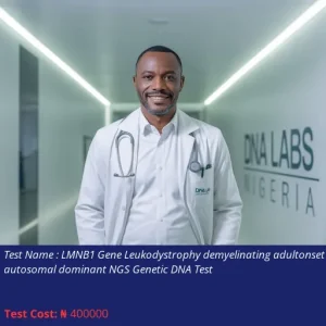LMNB1 Gene Leukodystrophy Demyelinating Adult-Onset Autosomal Dominant NGS Genetic DNA Test cost NGN 400000