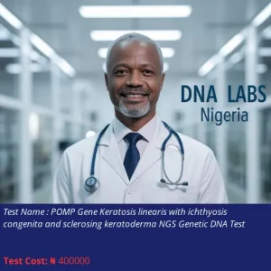 POMP Gene Keratosis Linearis with Ichthyosis Congenita and Sclerosing Keratoderma NGS Genetic DNA Test cost NGN 400000