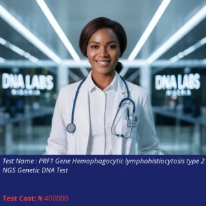 PRF1 Gene Hemophagocytic Lymphohistiocytosis Type 2 NGS Genetic DNA Test cost NGN 400000