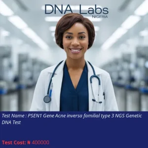 Psen1 Gene Acne Inversa Familial Type 3 Ngs Genetic Dna Test cost NGN 400000