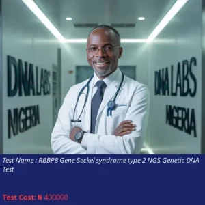 RBBP8 Gene Seckel Syndrome Type 2 NGS Genetic DNA Test cost NGN 400000