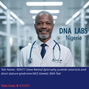 RDH11 Gene Retinal Dystrophy Juvenile Cataracts and Short Stature Syndrome NGS Genetic DNA Test cost NGN 400000