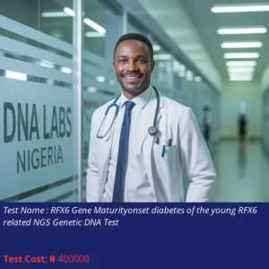 RFX6 Gene Maturity-Onset Diabetes of the Young RFX6 Related NGS Genetic DNA Test cost NGN 400000