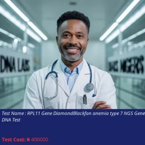 RPL11 Gene Diamond-Blackfan Anemia Type 7 NGS Genetic DNA Test cost NGN 400000