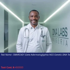SMARCAD1 Gene Adermatoglyphia NGS Genetic DNA Test cost NGN 400000