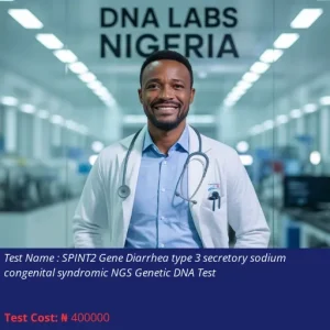 SPINT2 Gene Diarrhea Type 3 Secretory Sodium Congenital Syndromic NGS Genetic DNA Test cost NGN 400000