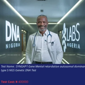 Syngap1 Gene Mental Retardation Autosomal Dominant Type 5 NGS Genetic DNA Test cost NGN 400000