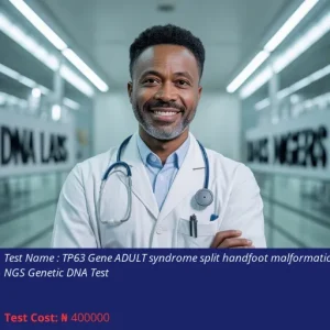 TP63 Gene Adult Syndrome Split Handfoot Malformation NGS Genetic DNA Test cost NGN 400000