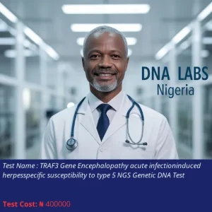 TRAF3 Gene Encephalopathy Acute Infection-Induced Herpes-Specific Susceptibility to Type 5 NGS Genetic DNA Test cost NGN 400000