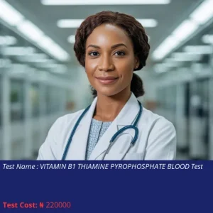Vitamin B1 Thiamine Pyrophosphate Blood Test cost NGN 220000