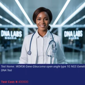WDR36 Gene Glaucoma Open Angle Type 1G NGS Genetic DNA Test cost NGN 400000