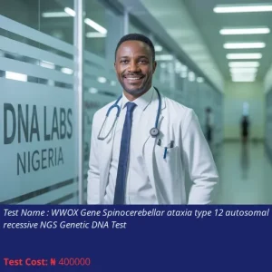 Wwox Gene Spinocerebellar Ataxia Type 12 Autosomal Recessive Ngs Genetic Dna Test cost NGN 400000