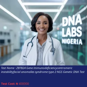 ZBTB24 Gene Immunodeficiency-Centromeric Instability-Facial Anomalies Syndrome Type 2 NGS Genetic DNA Test cost NGN 400000