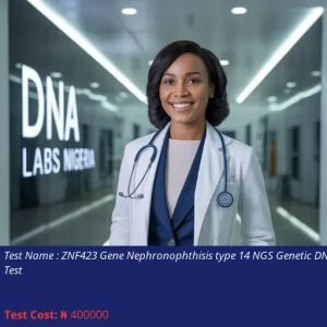 ZNF423 Gene Nephronophthisis Type 14 NGS Genetic DNA Test cost NGN 400000