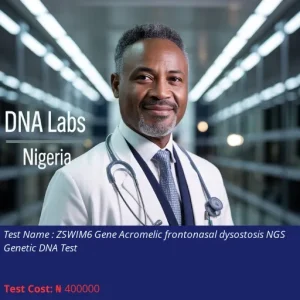 ZSWIM6 Gene Acromelic Frontonasal Dysostosis NGS Genetic DNA Test cost NGN 400000
