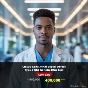 CITED2 Gene Atrial Septal Defect Type 8 NGS Genetic DNA Test - 400000 NGN - Nigeria